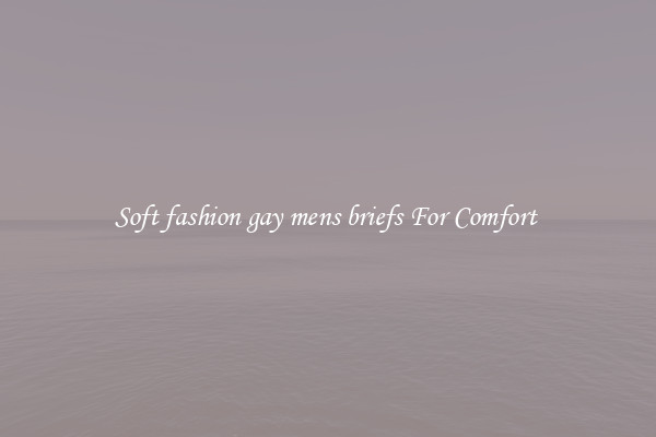 Soft fashion gay mens briefs For Comfort 