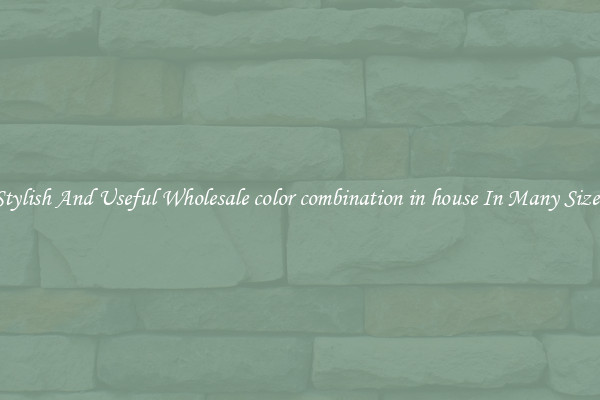 Stylish And Useful Wholesale color combination in house In Many Sizes