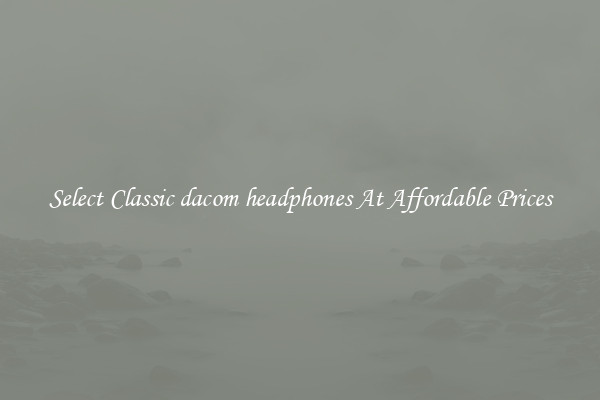 Select Classic dacom headphones At Affordable Prices