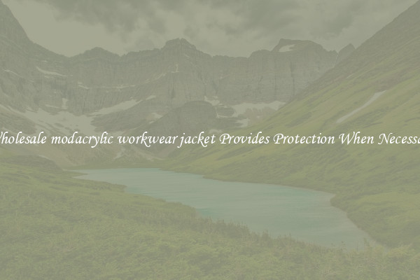 Wholesale modacrylic workwear jacket Provides Protection When Necessary