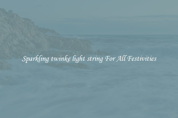 Sparkling twinke light string For All Festivities