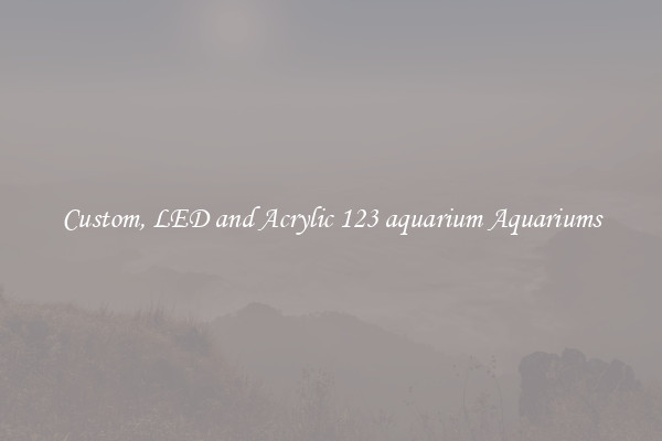Custom, LED and Acrylic 123 aquarium Aquariums