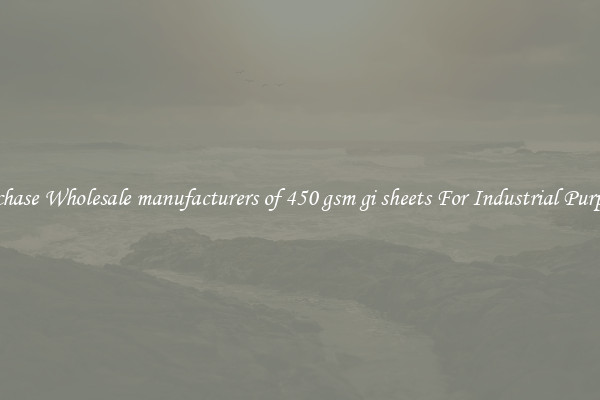 Purchase Wholesale manufacturers of 450 gsm gi sheets For Industrial Purposes