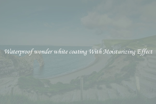 Waterproof wonder white coating With Moisturizing Effect