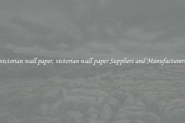 victorian wall paper, victorian wall paper Suppliers and Manufacturers