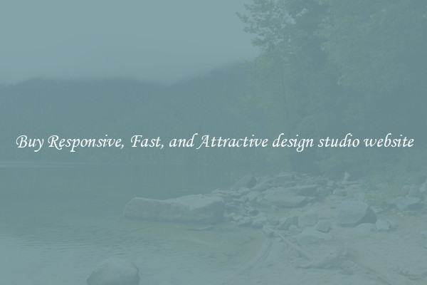 Buy Responsive, Fast, and Attractive design studio website