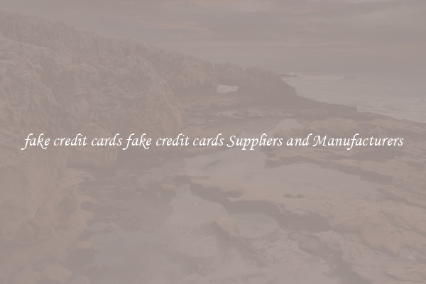 fake credit cards fake credit cards Suppliers and Manufacturers