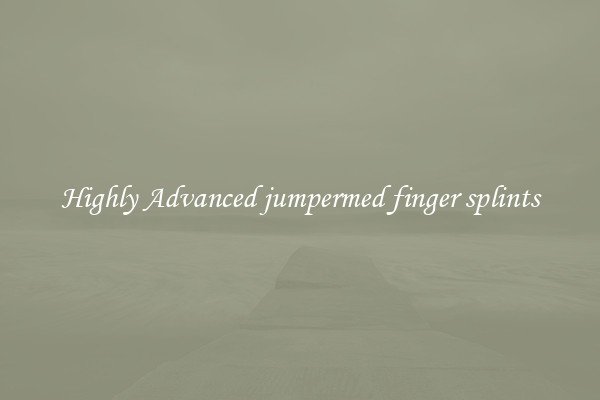 Highly Advanced jumpermed finger splints