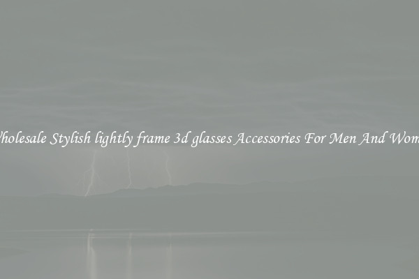 Wholesale Stylish lightly frame 3d glasses Accessories For Men And Women