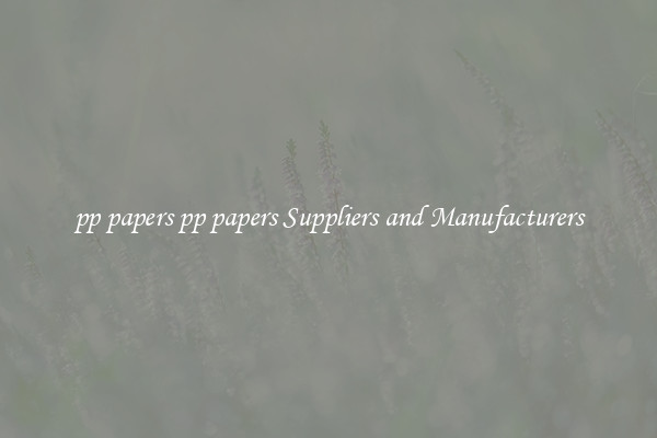 pp papers pp papers Suppliers and Manufacturers