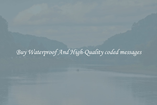 Buy Waterproof And High-Quality coded messages