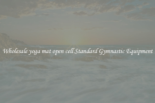 Wholesale yoga mat open cell Standard Gymnastic Equipment