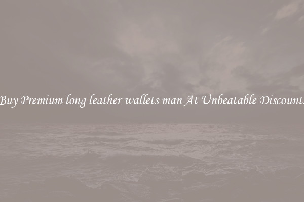 Buy Premium long leather wallets man At Unbeatable Discounts