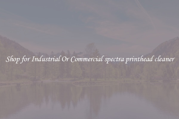 Shop for Industrial Or Commercial spectra printhead cleaner