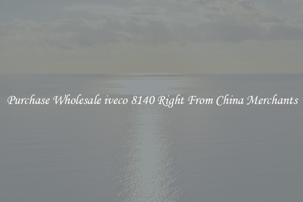 Purchase Wholesale iveco 8140 Right From China Merchants