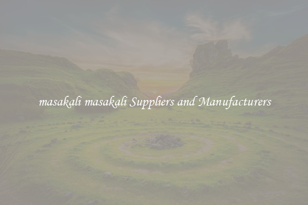 masakali masakali Suppliers and Manufacturers