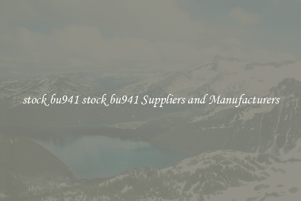 stock bu941 stock bu941 Suppliers and Manufacturers