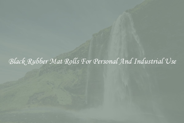 Black Rubber Mat Rolls For Personal And Industrial Use
